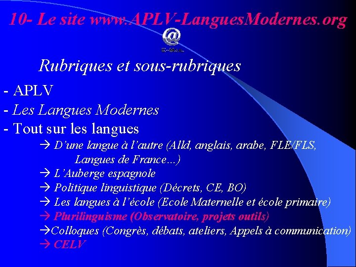 10 - Le site www. APLV-Langues. Modernes. org Rubriques et sous-rubriques - APLV -