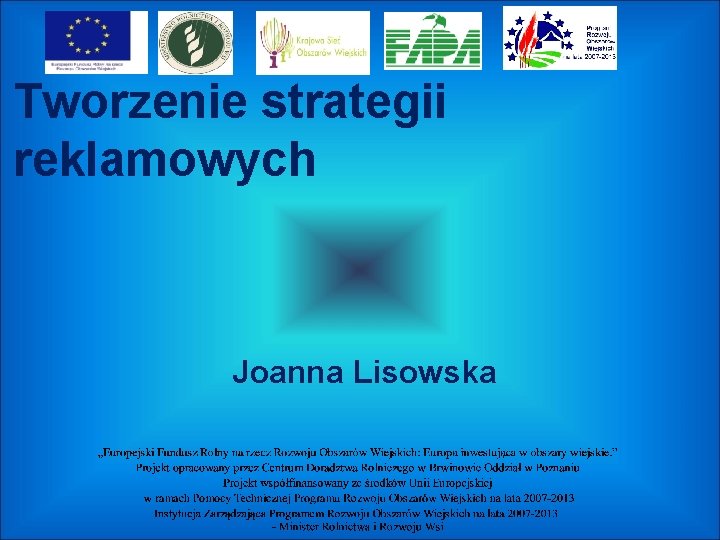 Tworzenie strategii reklamowych Joanna Lisowska 