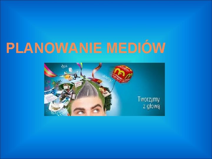 PLANOWANIE MEDIÓW 