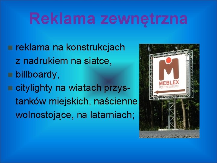 Reklama zewnętrzna reklama na konstrukcjach z nadrukiem na siatce, billboardy, citylighty na wiatach przys