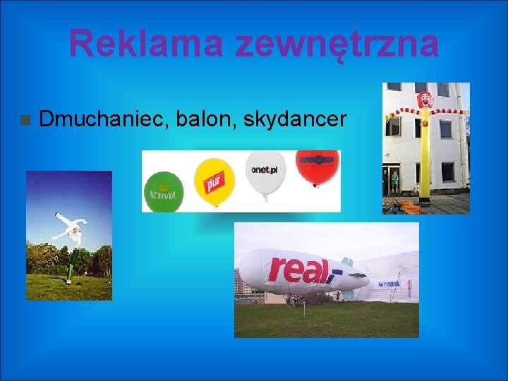 Reklama zewnętrzna Dmuchaniec, balon, skydancer 