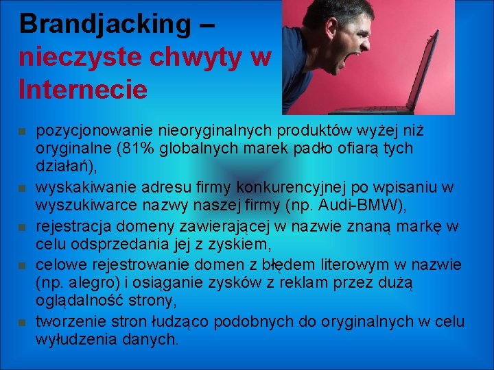 Brandjacking – nieczyste chwyty w Internecie pozycjonowanie nieoryginalnych produktów wyżej niż oryginalne (81% globalnych