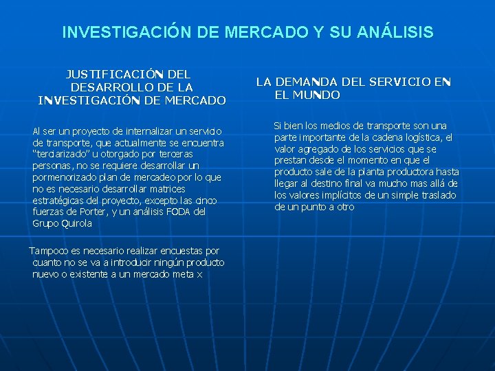 INVESTIGACIÓN DE MERCADO Y SU ANÁLISIS JUSTIFICACIÓN DEL DESARROLLO DE LA INVESTIGACIÓN DE MERCADO