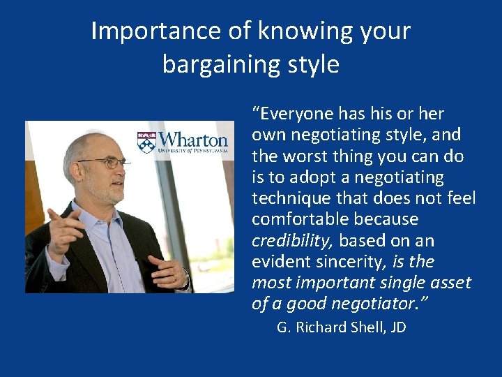 Importance of knowing your bargaining style “Everyone has his or her own negotiating style,