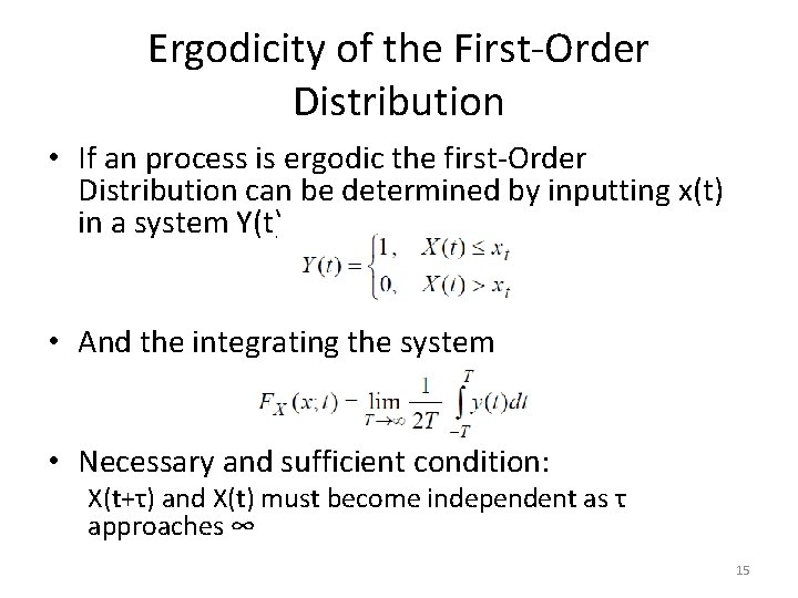 Ergodicity of the First-Order Distribution • If an process is ergodic the first-Order Distribution