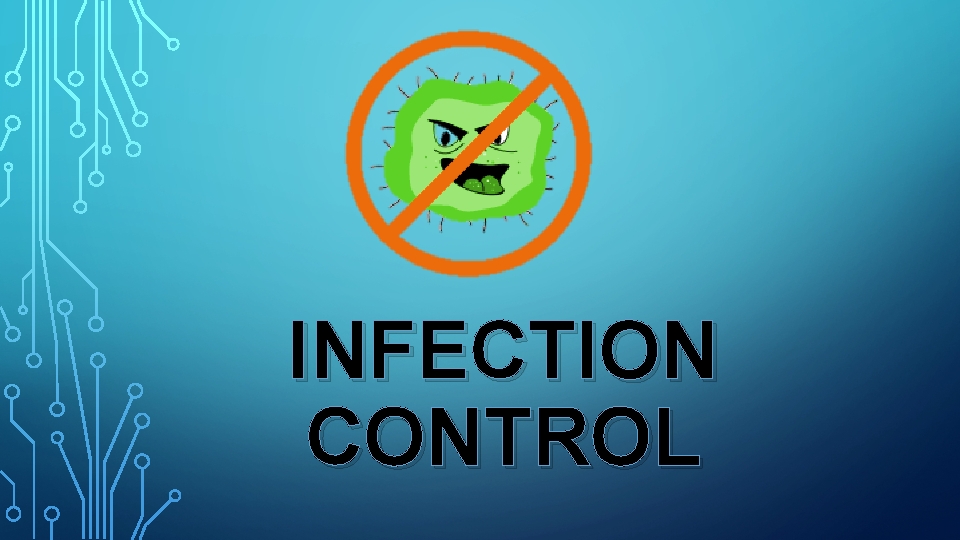 INFECTION CONTROL 