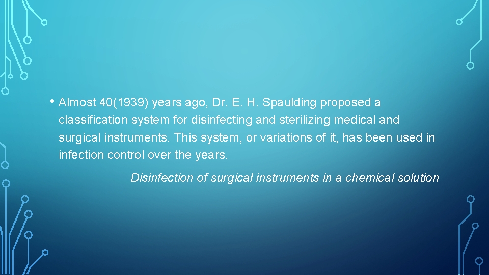  • Almost 40(1939) years ago, Dr. E. H. Spaulding proposed a classification system