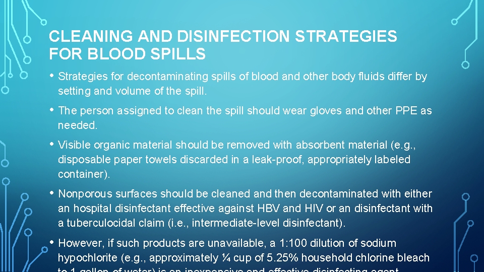 CLEANING AND DISINFECTION STRATEGIES FOR BLOOD SPILLS • Strategies for decontaminating spills of blood