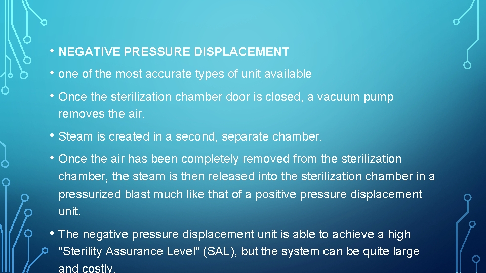  • NEGATIVE PRESSURE DISPLACEMENT • one of the most accurate types of unit