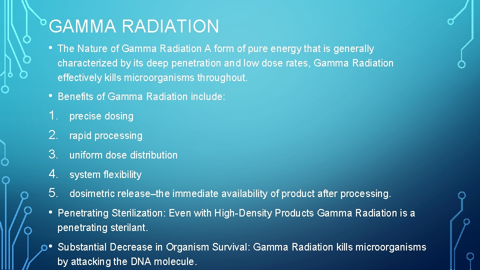 GAMMA RADIATION • The Nature of Gamma Radiation A form of pure energy that