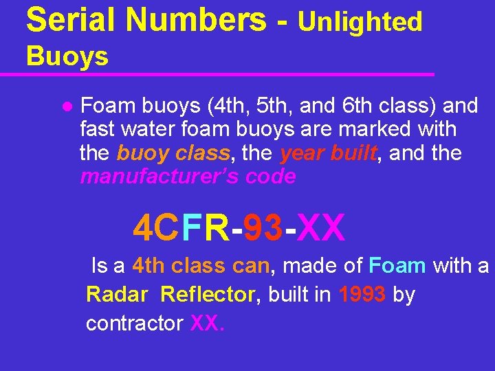 Serial Numbers - Unlighted Buoys l Foam buoys (4 th, 5 th, and 6