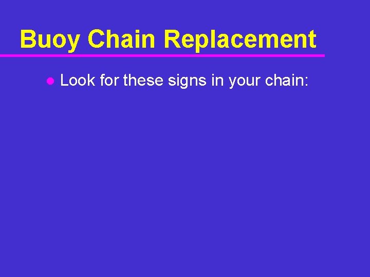 Buoy Chain Replacement l Look for these signs in your chain: 