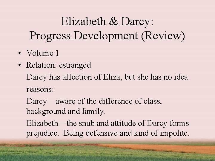 Elizabeth & Darcy: Progress Development (Review) • Volume 1 • Relation: estranged. Darcy has