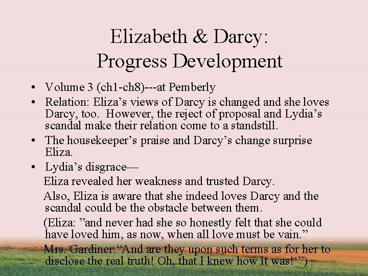 Elizabeth & Darcy: Progress Development • Volume 3 (ch 1 -ch 8)---at Pemberly •