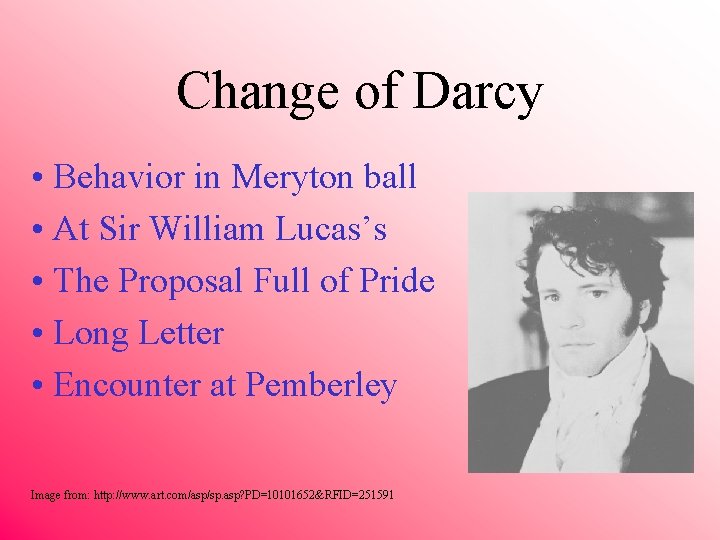 Change of Darcy • Behavior in Meryton ball • At Sir William Lucas’s •