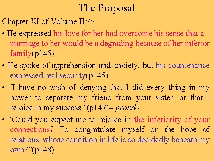 The Proposal Chapter XI of Volume II>> • He expressed his love for her