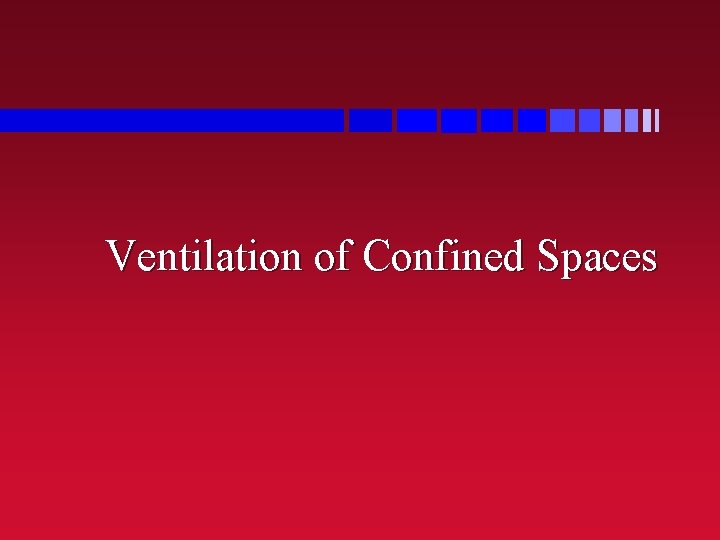 Ventilation of Confined Spaces 