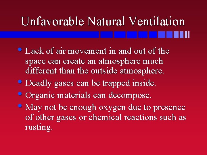 Unfavorable Natural Ventilation • Lack of air movement in and out of the space