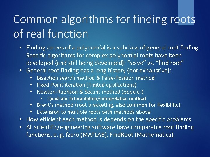 Common algorithms for finding roots of real function • Finding zeroes of a polynomial