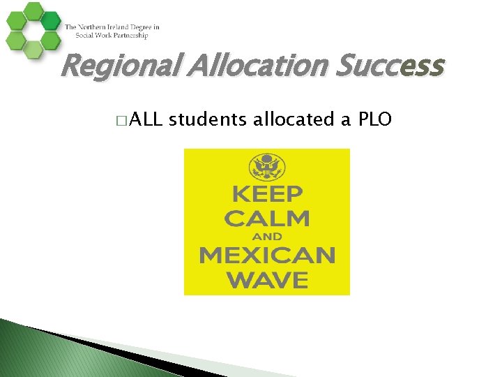Regional Allocation Success � ALL students allocated a PLO Regional Allocation Success � ALL students allocated a PLO