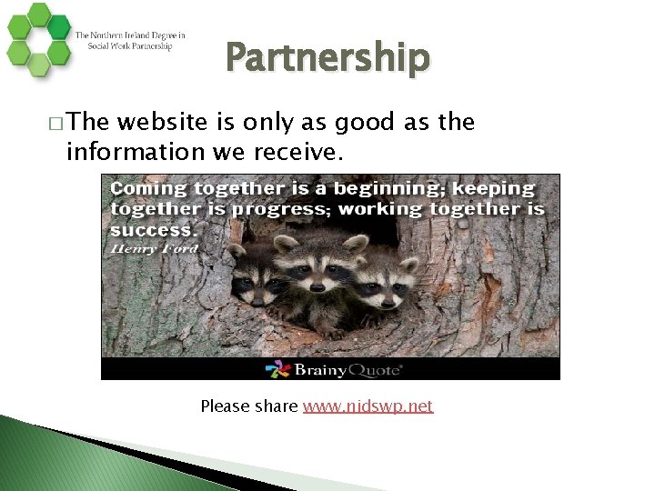 Partnership � The website is only as good as the information we receive. Please Partnership � The website is only as good as the information we receive. Please