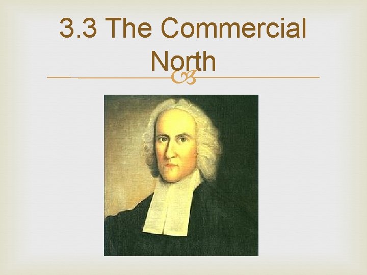 3. 3 The Commercial North 