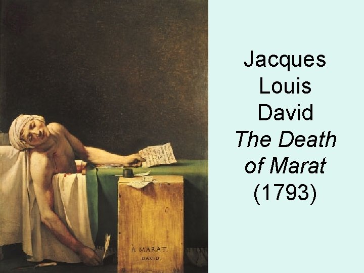 Jacques Louis David The Death of Marat (1793) 