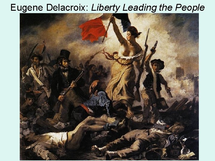 Eugene Delacroix: Liberty Leading the People 