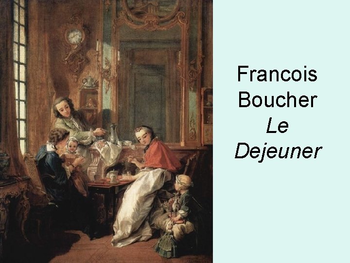 Francois Boucher Le Dejeuner 