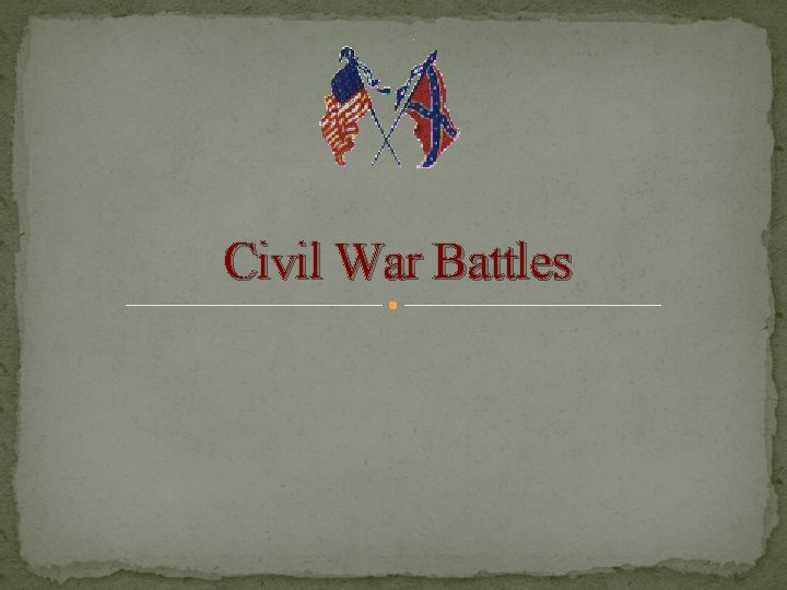 Civil War Battles 