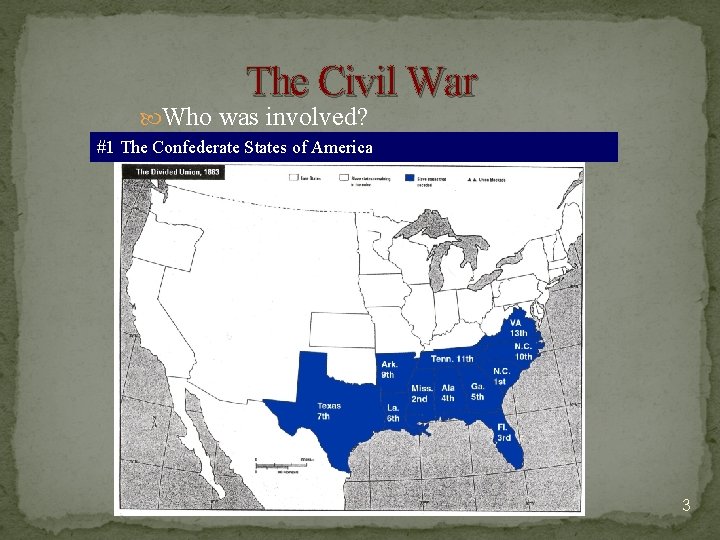 The Civil War Who was involved? #1 The Confederate States of America 3 