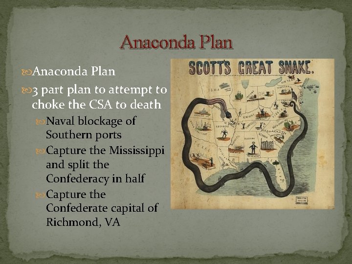 Anaconda Plan 3 part plan to attempt to choke the CSA to death Naval