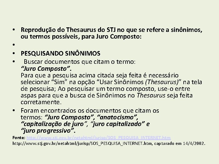 • Reprodução do Thesaurus do STJ no que se refere a sinônimos, ou