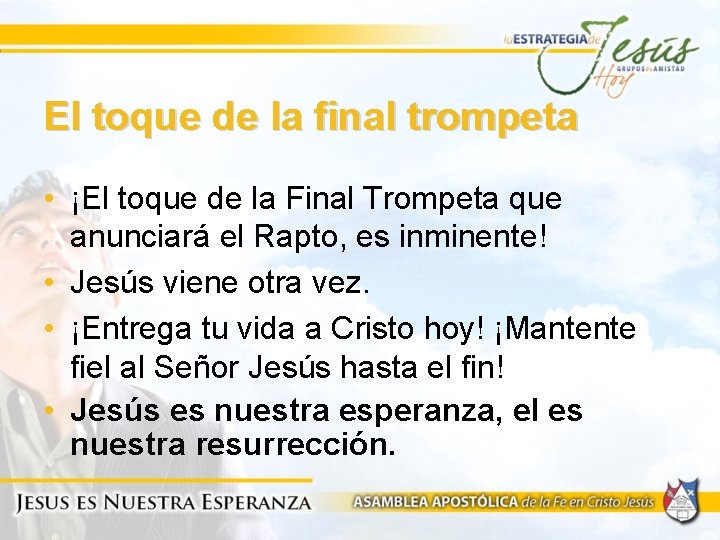 El toque de la final trompeta • ¡El toque de la Final Trompeta que