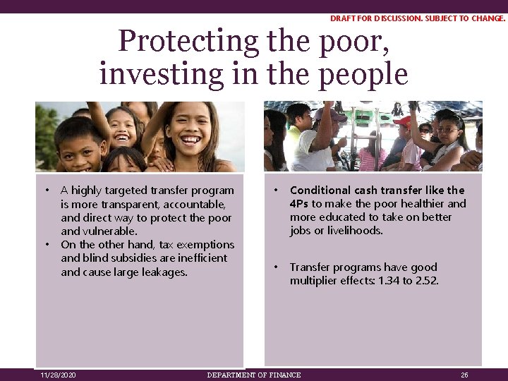 DRAFT FOR DISCUSSION. SUBJECT TO CHANGE. Protecting the poor, investing in the people •