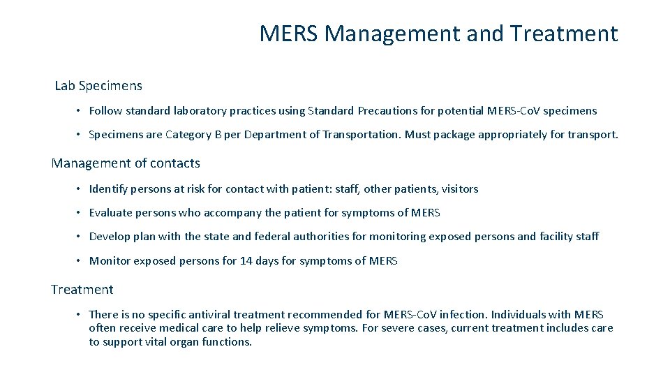 MERS Management and Treatment Lab Specimens • Follow standard laboratory practices using Standard Precautions