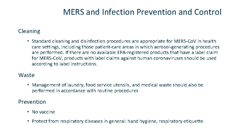 MERS and Infection Prevention and Control Cleaning • Standard cleaning and disinfection procedures are