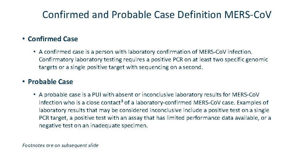 Confirmed and Probable Case Definition MERS-Co. V • Confirmed Case • A confirmed case