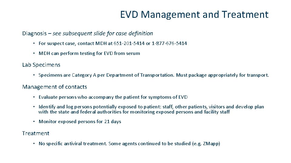 EVD Management and Treatment Diagnosis – see subsequent slide for case definition • For