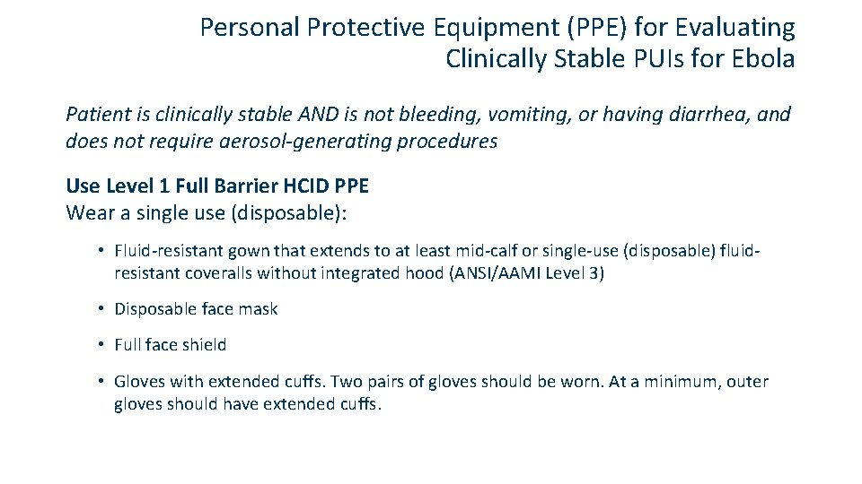 Personal Protective Equipment (PPE) for Evaluating Clinically Stable PUIs for Ebola Patient is clinically