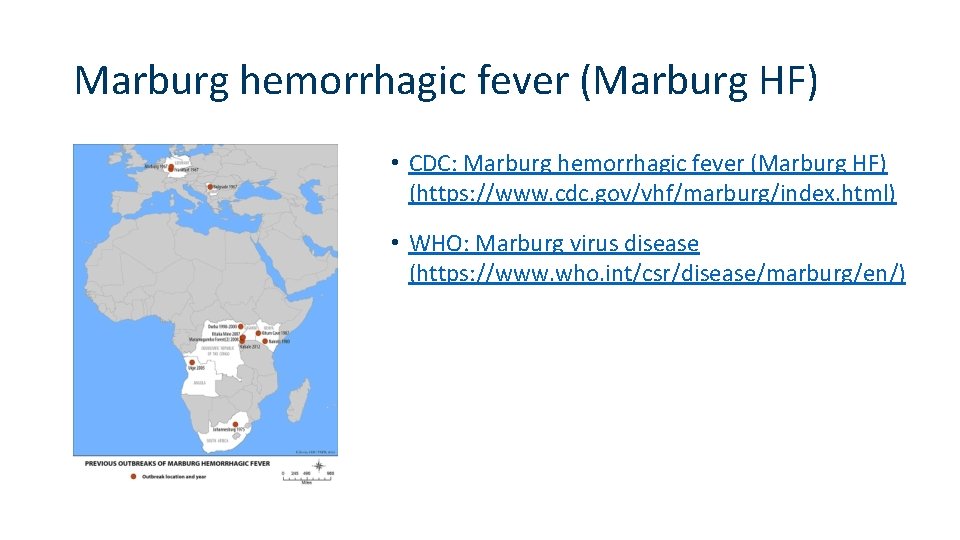 Marburg hemorrhagic fever (Marburg HF) • CDC: Marburg hemorrhagic fever (Marburg HF) (https: //www.