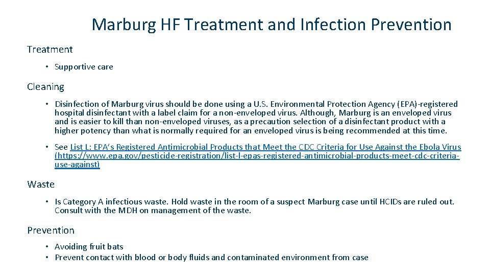 Marburg HF Treatment and Infection Prevention Treatment • Supportive care Cleaning • Disinfection of