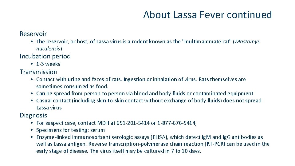 About Lassa Fever continued Reservoir • The reservoir, or host, of Lassa virus is