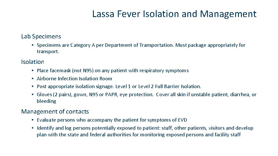 Lassa Fever Isolation and Management Lab Specimens • Specimens are Category A per Department