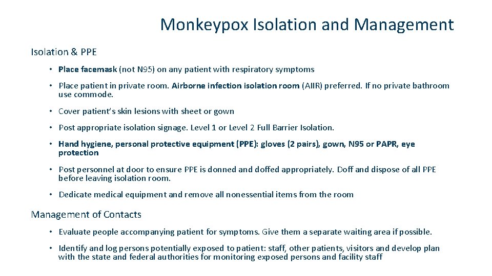 Monkeypox Isolation and Management Isolation & PPE • Place facemask (not N 95) on