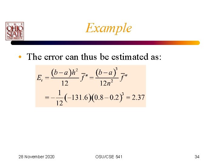 Example • The error can thus be estimated as: 28 November 2020 OSU/CSE 541