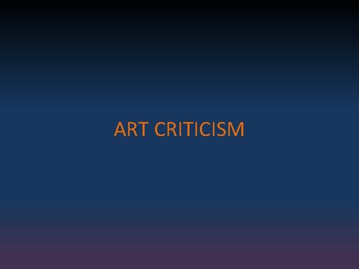 ART CRITICISM 