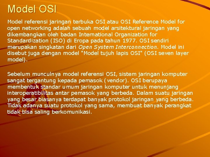 Model OSI Model referensi jaringan terbuka OSI atau OSI Reference Model for open networking