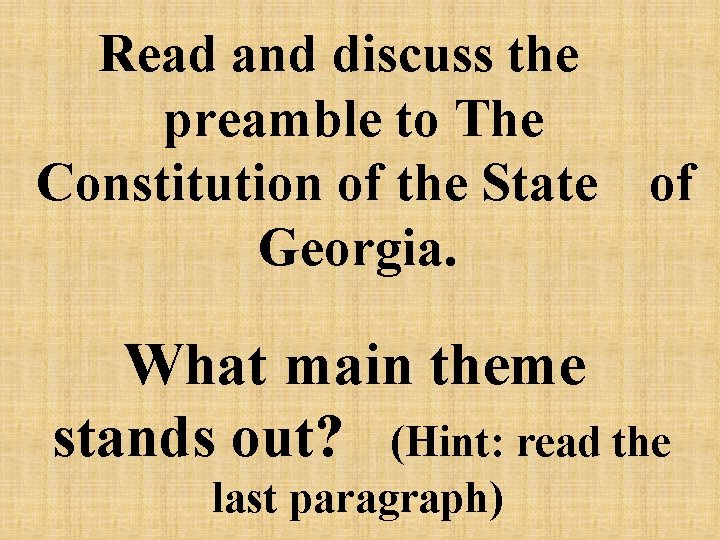 Read and discuss the preamble to The Constitution of the State of Georgia. What