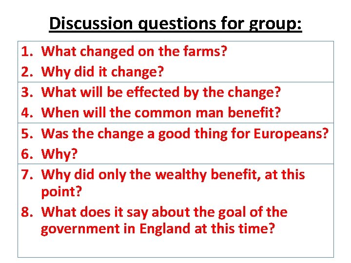 Discussion questions for group: 1. 2. 3. 4. 5. 6. 7. What changed on